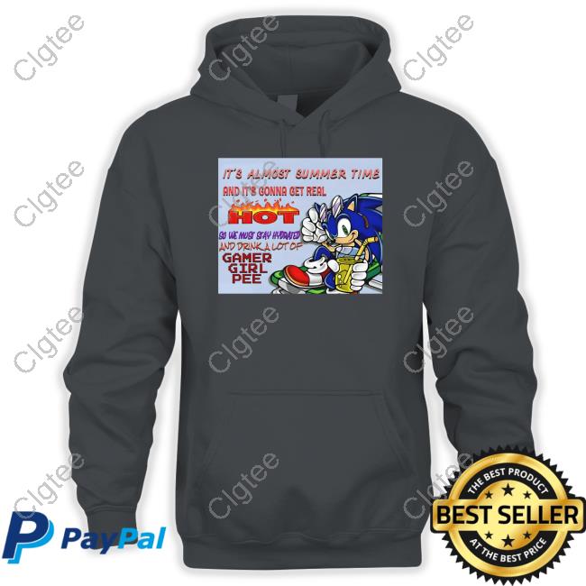 It's Almost Summer Time And It's Gonna Get Real Hot Shirt It's Almost Summer Time And It's Gonna Get Real Hot Shirt