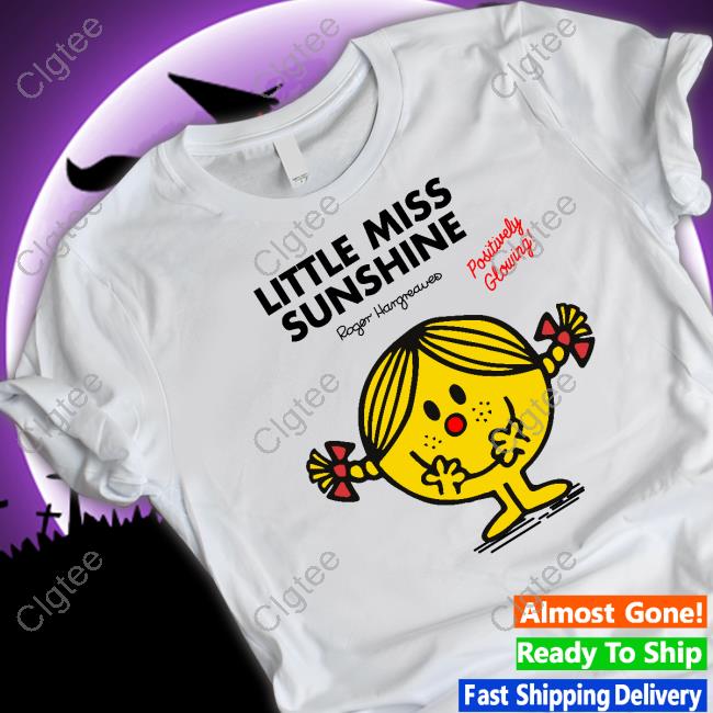 Little Miss Sunshine Shirt Little Miss Sunshine Shirt