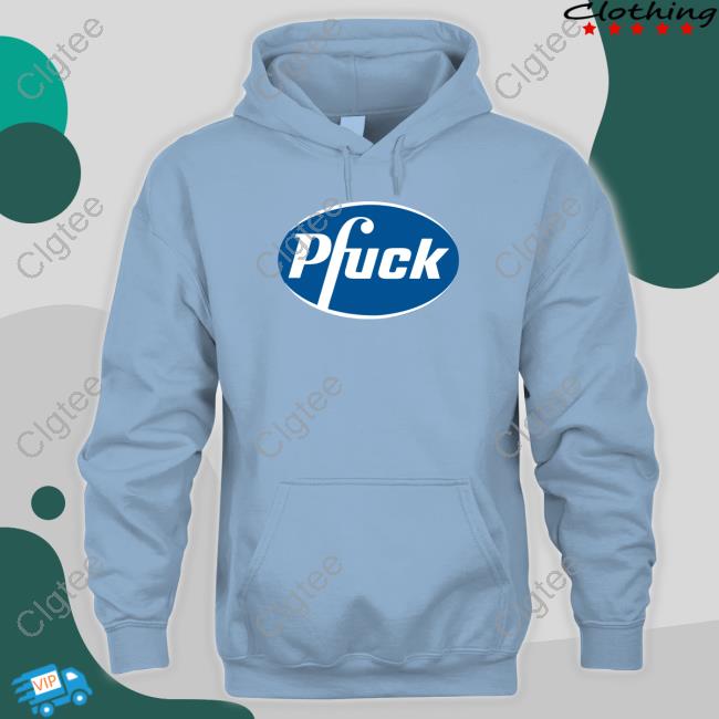 Pfuck Tee Shirts Pfuck Tee Shirts
