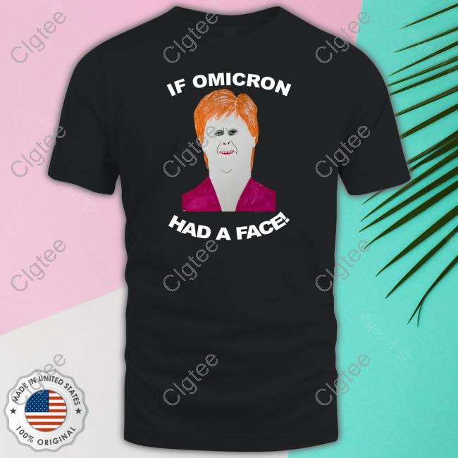 Unity News Network Shop If Omicron Had A Face Nicola Sturgeon Hoodie Unity News Network Shop If Omicron Had A Face Nicola Sturgeon Hoodie