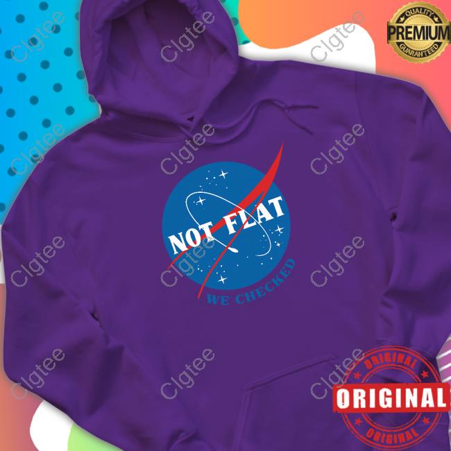 Official Ducon Space Not Flat We Checked NASA Shirt Official Ducon Space Not Flat We Checked NASA Shirt