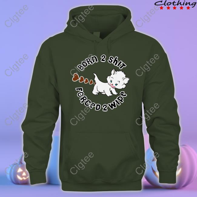 Born 2 Shit T-Shirt Born 2 Shit T-Shirt