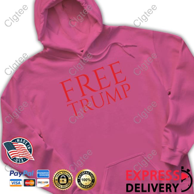Free Trump T Shirt Free Trump T Shirt