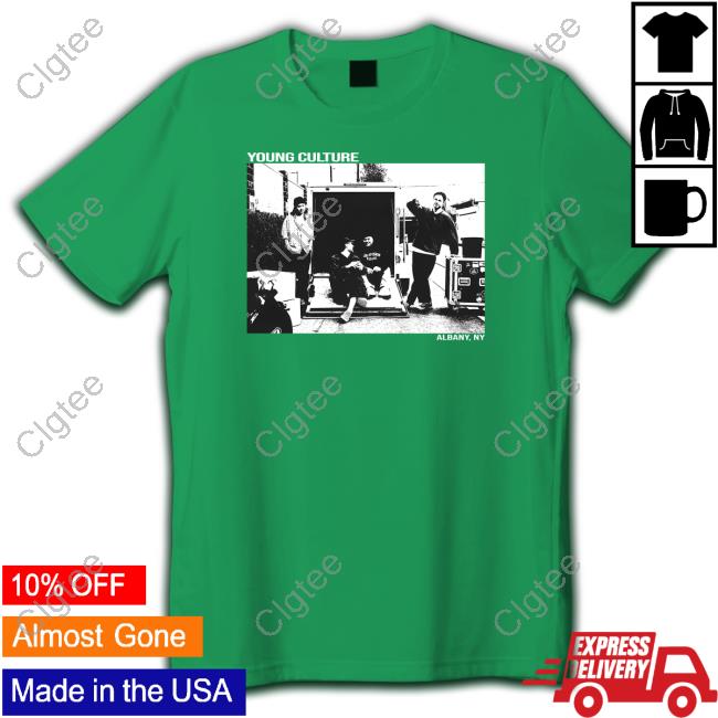 Young Culture Albany Ny Shirt Young Culture Albany Ny Shirt