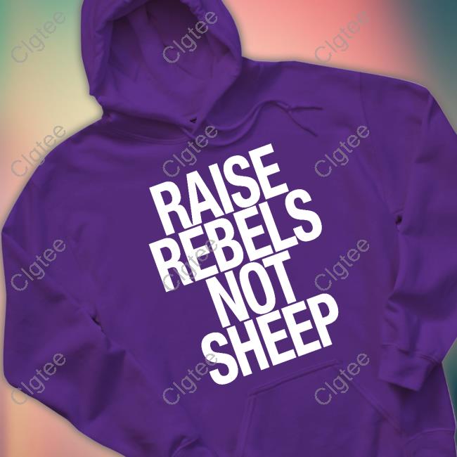 Raise Rebels Not Sheep Shirt Chris Evans Raise Rebels Not Sheep Shirt Chris Evans