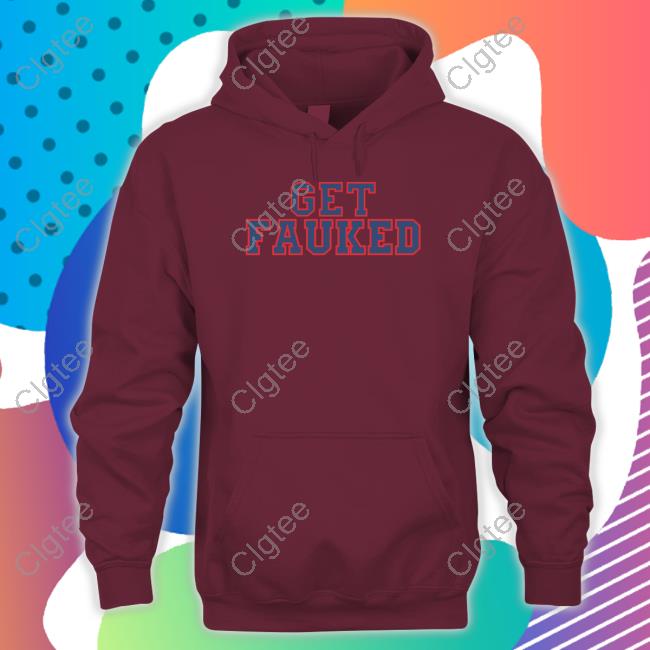 Barstool Sports Get Fauked Hoodie Barstool Sports Get Fauked Hoodie