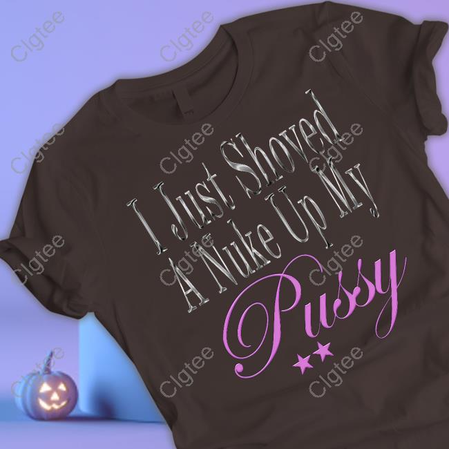 Official Nuke Radio Shop I Just Shoved A Nuke Up My Pussy Sweatshirt Official Nuke Radio Shop I Just Shoved A Nuke Up My Pussy Sweatshirt