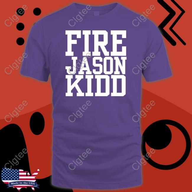 Fire Jason Kidd T Shirts Fire Jason Kidd T Shirts