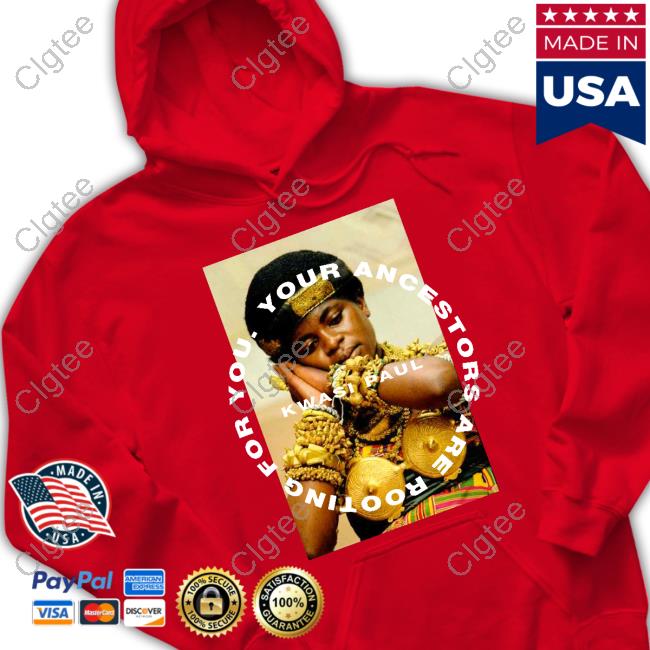 Your Ancestors Are Rooting For You Hoodie Your Ancestors Are Rooting For You Hoodie