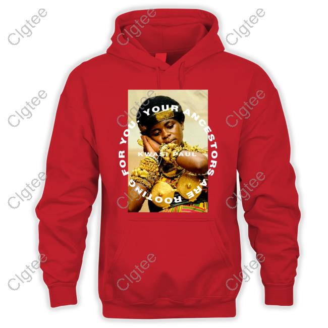 Your Ancestors Are Rooting For You Hoodie Your Ancestors Are Rooting For You Hoodie