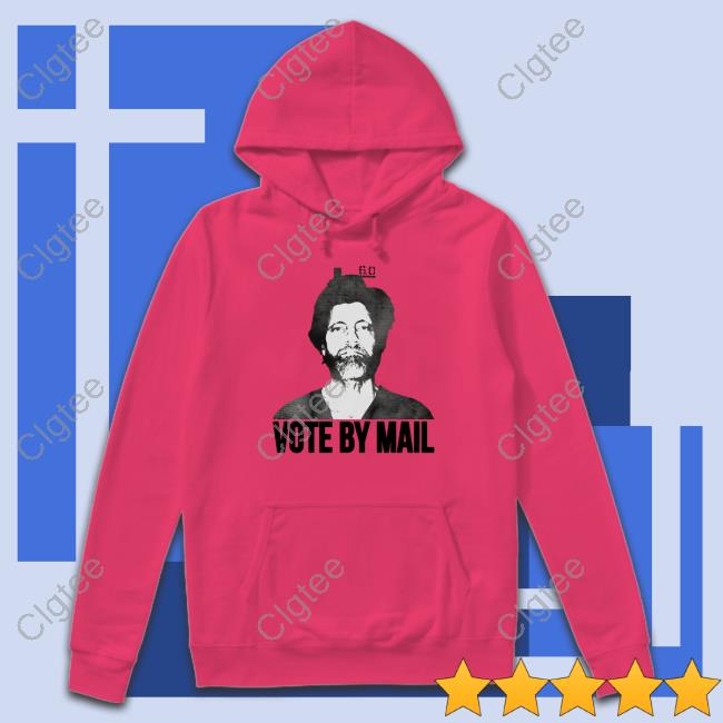 Vote By Mail Ted Kaczynski T Shirt Vote By Mail Ted Kaczynski T Shirt