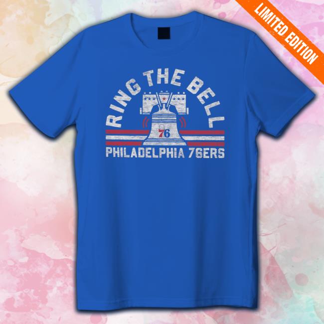 Ring The Bell Philadelphia 76Ers Tee Ring The Bell Philadelphia 76Ers Tee