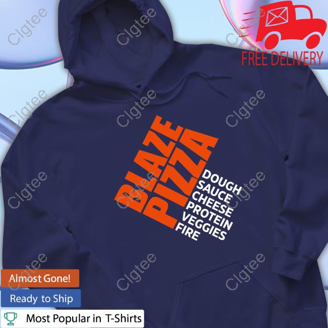 Lamar Jackson Blaze Pizza Dough Sauce Cheese Protein Veggies Fire Shirt Lamar Jackson Blaze Pizza Dough Sauce Cheese Protein Veggies Fire Shirt