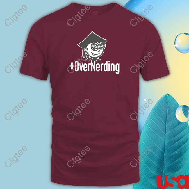 Overnerding Shirt Overnerding Shirt