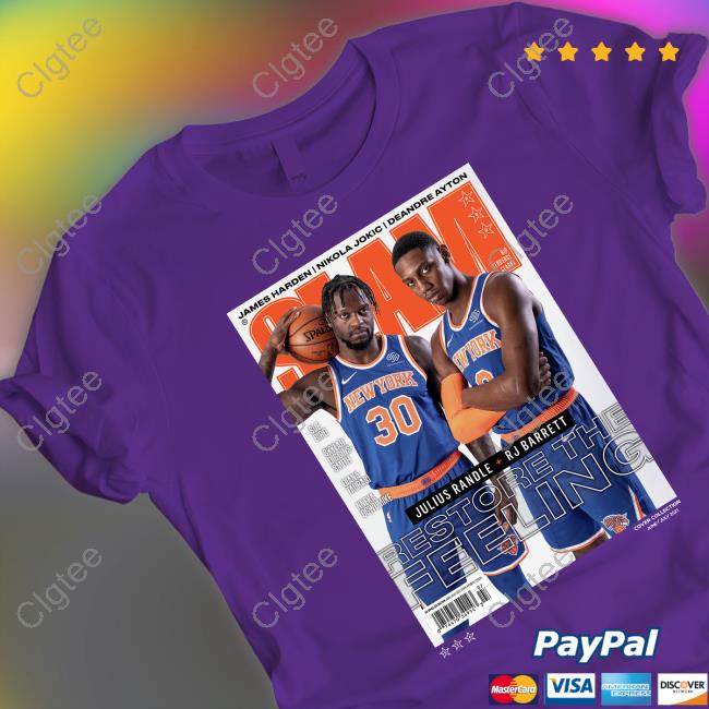 Official Slam Cover Julius Randle & Rj Barrett Restore The Feeling Shirt Official Slam Cover Julius Randle & Rj Barrett Restore The Feeling Shirt