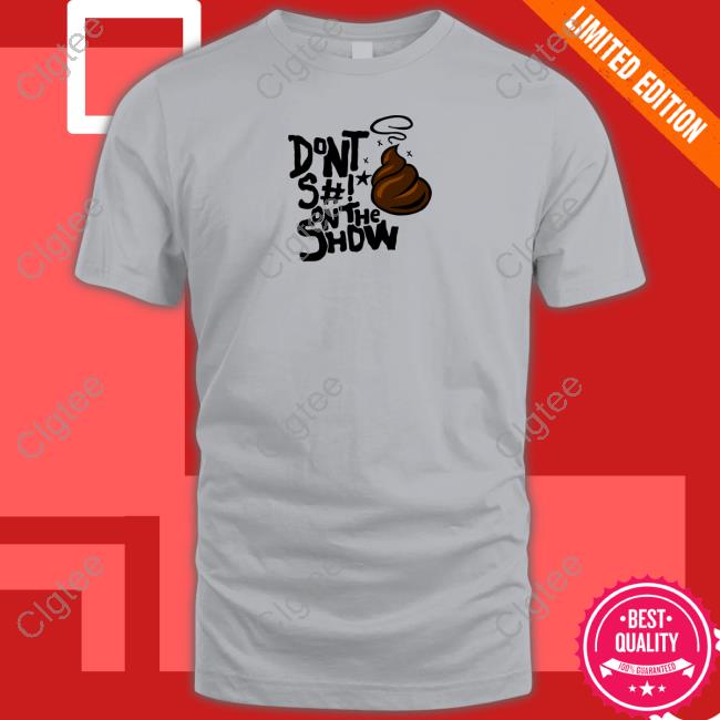 Official Talk Ville Podcast Don't S#!T On The Show Tee Official Talk Ville Podcast Don't S#!T On The Show Tee