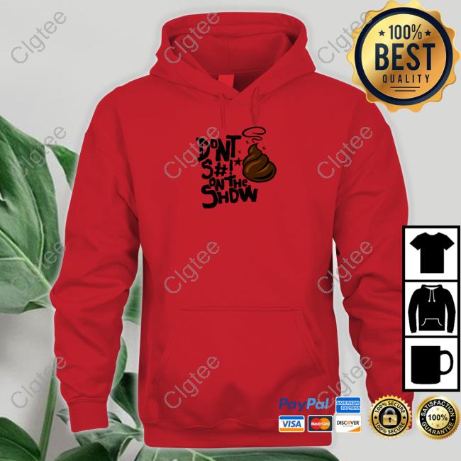 Official Talk Ville Podcast Don't S#!T On The Show Tee Official Talk Ville Podcast Don't S#!T On The Show Tee