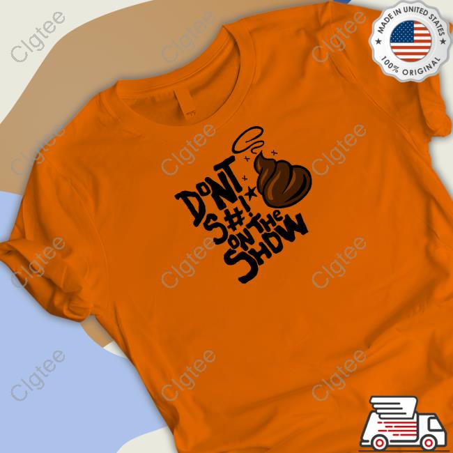 Official Talk Ville Podcast Don't S#!T On The Show Tee Official Talk Ville Podcast Don't S#!T On The Show Tee