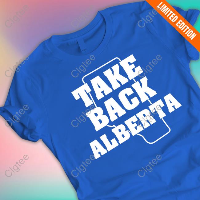 Take Back Alberta T Shirts Take Back Alberta T Shirts