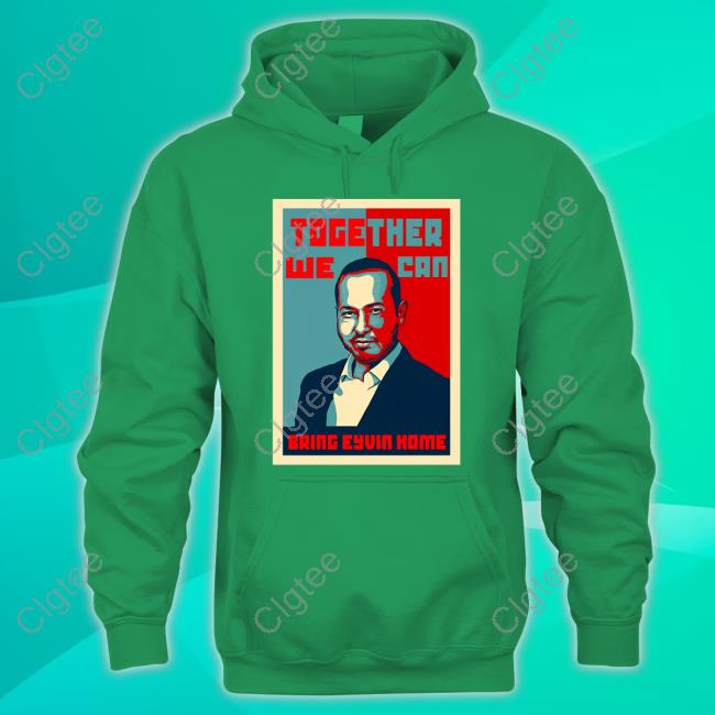 Eyvin Hernandez Together We Can Bring Eyvin Home Tee Shirt Eyvin Hernandez Together We Can Bring Eyvin Home Tee Shirt