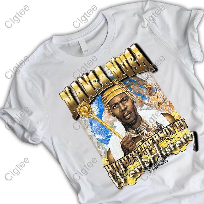 Mansa Musa Richest Person Ever Shirt Mansa Musa Richest Person Ever Shirt