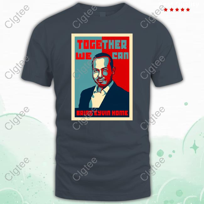 Eyvin Hernandez Together We Can Bring Eyvin Home Tee Shirt Eyvin Hernandez Together We Can Bring Eyvin Home Tee Shirt