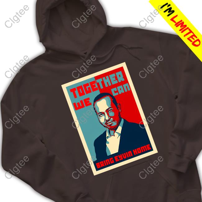 Eyvin Hernandez Together We Can Bring Eyvin Home Tee Shirt Eyvin Hernandez Together We Can Bring Eyvin Home Tee Shirt