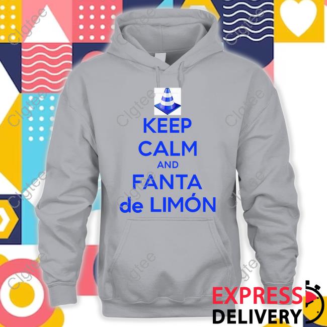 Keep Calm And Fanta De Limón Shirts Keep Calm And Fanta De Limón Shirts