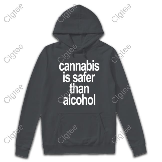 Cannabis Is Safer Than Alcohol Tee Shirt David Dinenberg Cannabis Is Safer Than Alcohol Tee Shirt David Dinenberg