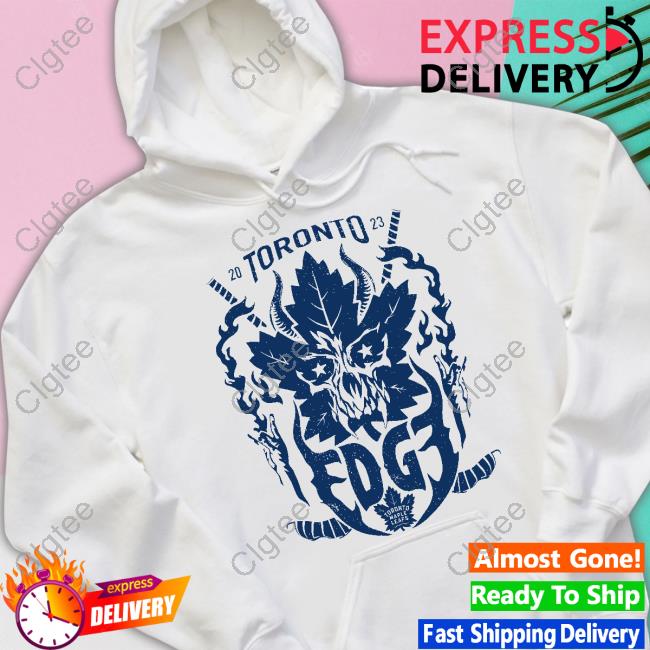 Official Toronto Maple Leafs x Edge 2023 T-Shirt, hoodie, sweater, long  sleeve and tank top