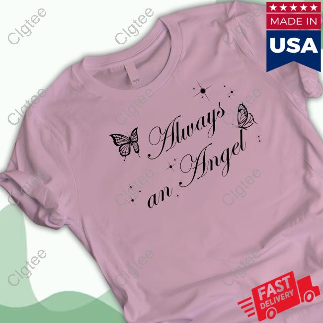 Official Always An Angel Shirt Official Always An Angel Shirt