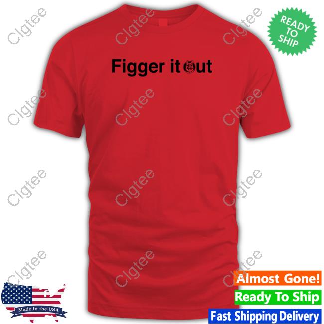 Letterkenny Merch Letterkenny Figger It Out Hooded Sweatshirt Letterkenny Merch Letterkenny Figger It Out Hooded Sweatshirt