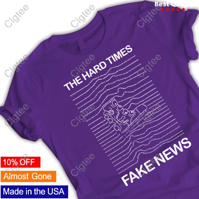 Hard Shoppes Shop The Hard Times Fake Headlines Joy Shirt Hard Shoppes Shop The Hard Times Fake Headlines Joy Shirt