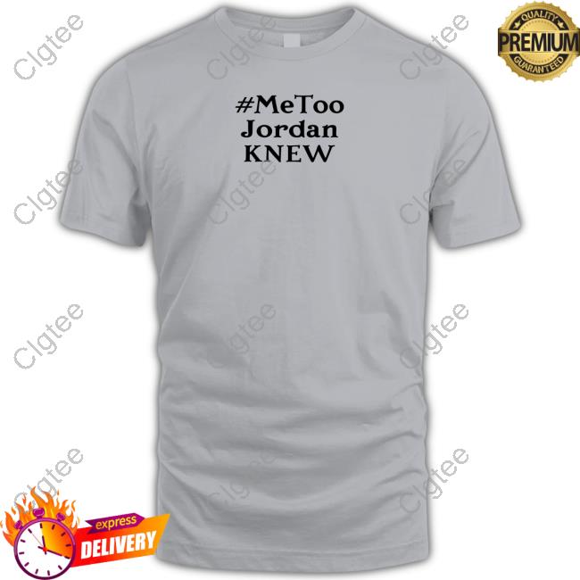 #MeToo Jordan Knew Long Sleeved T Shirt