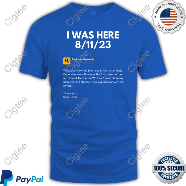 I Was Here 8/11/23 Rockstar Games Long Sleeved T Shirt I Was Here 8/11/23 Rockstar Games Long Sleeved T Shirt