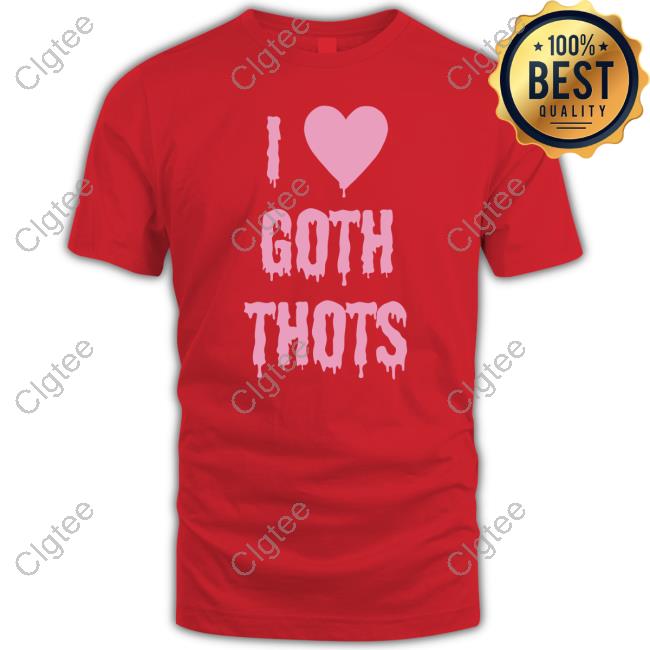 Official No Context Memes I Love Goth Thots Shirt Official No Context Memes I Love Goth Thots Shirt