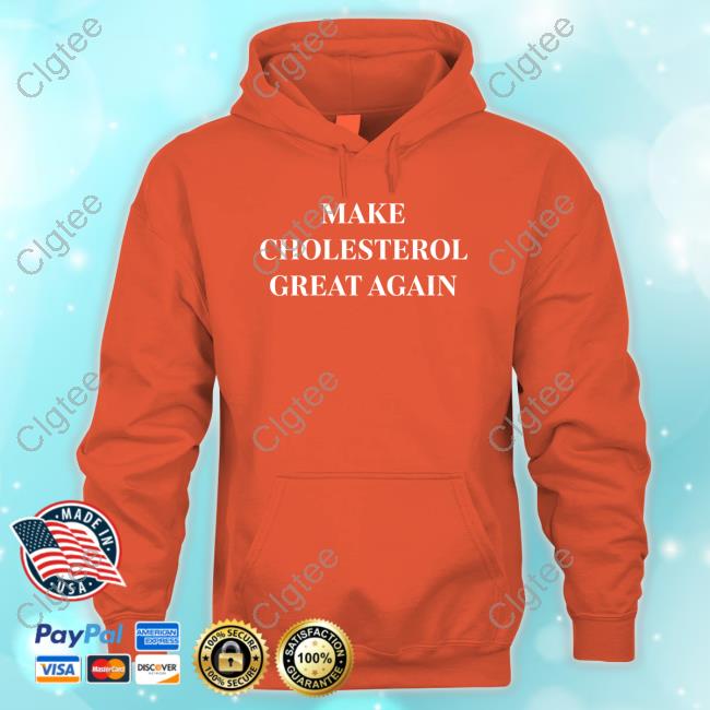 Official Marion Holman Make Cholesterol Great Again T-Shirt Official Marion Holman Make Cholesterol Great Again T-Shirt