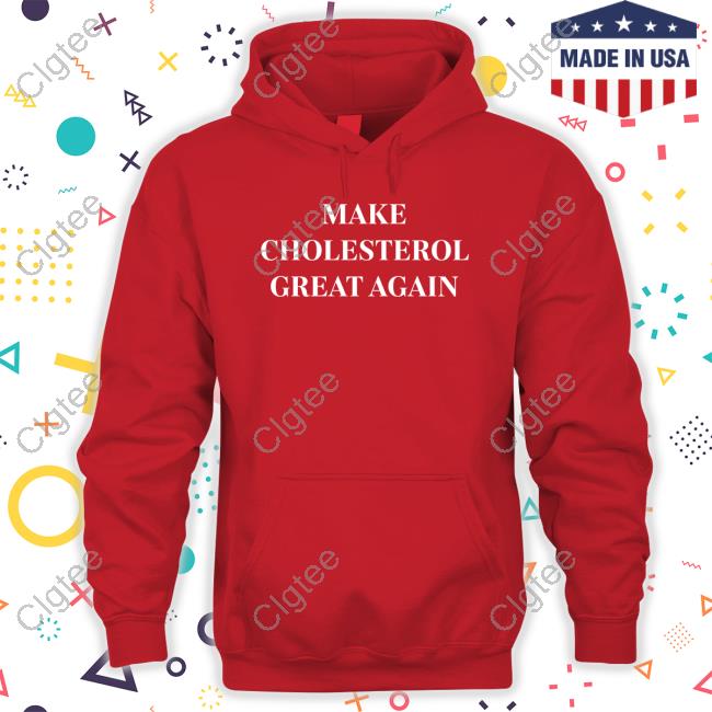 Official Marion Holman Make Cholesterol Great Again T-Shirt Official Marion Holman Make Cholesterol Great Again T-Shirt