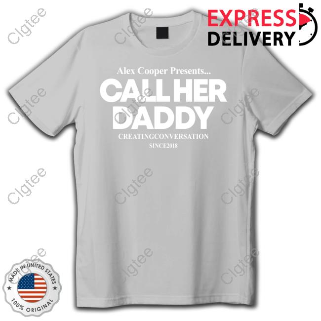 Official Unwell Call Her Daddy Shirt Official Unwell Call Her Daddy Shirt